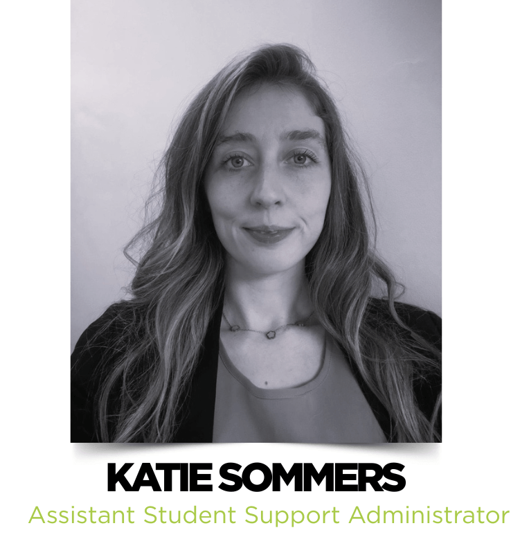 Katie Sommers – Assistant Student Support Administrator