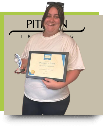 Shannon – Pitman Training Success Story Shannon holding her certificate and award